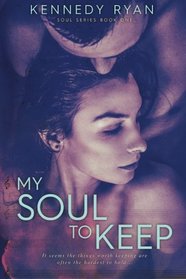 My Soul to Keep (Soul Series) (Volume 1)
