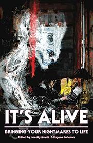 It's Alive: Bringing Your Nightmares to Life (The Dream Weaver series)