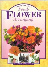 Fresh Flower Arranging (Indoor Creations)