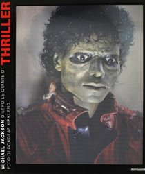 Michael Jackson, dietro le quinte di Thriller