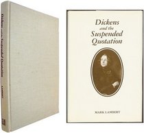 Dickens and the Suspended Quotation