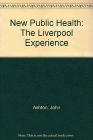 New Public Health: The Liverpool Experience