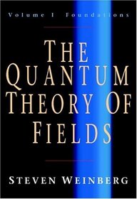 The Quantum Theory of Fields, Vol. 1 and Vol. 2 (2 Vol. Set)