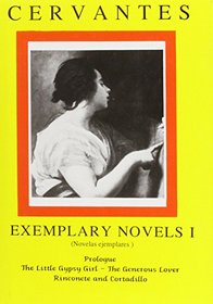 Cervantes: Exemplary Novels, Vol 1 (Hispanic Classics)