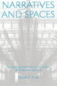 Narratives and Spaces: Technology and the Construction of American Culture (Cultural Studies)