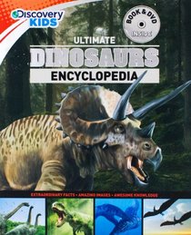 Ultimate Dinosaurs Encyclopedia (Discovery Kids) (Discovery Book + DVD)