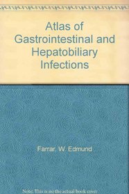 Atlas of Gastrointestinal and Hepatobiliary Infections