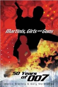 Martinis, Girls and Guns: 50 Years of 007