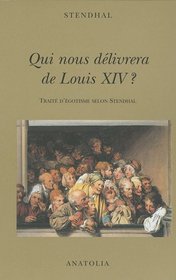 Qui nous délivrera de Louis XIV ? (French Edition)