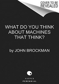 What Do You Think About Machines That Think?