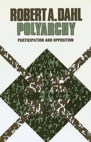 Polyarchy : Participation and Opposition