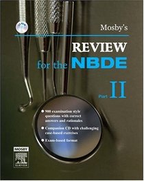 Mosby's Review for the NBDE, Part II (Mosby's Review for the Nbde: Part 2 (National Board Dental Examination))
