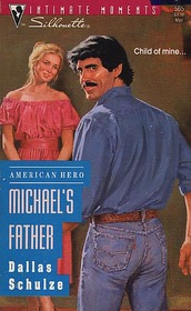 Michael's Father (American Hero) (Silhouette Intimate Moments, No 565)