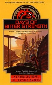 Days of Bitter Strength (Chung Kuo Series , No 7)