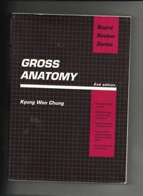 Gross anatomy (Board review series)