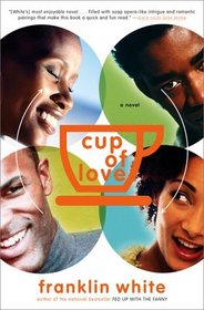Cup Of Love: A Novel