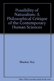 Possibility of Naturalism: A Philosophical Critique of the Contemporary Human Sciences