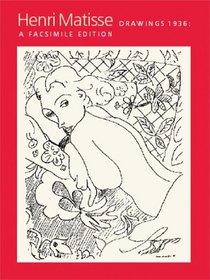 Henri Matisse: Drawings 1936, A Facsimile Reproduction