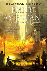 Empire Ascendant: Worldbreaker Saga #2 (The Worldbreaker Saga)