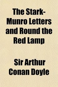 The Stark-Munro Letters and Round the Red Lamp