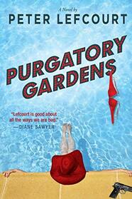 Purgatory Gardens: A Novel