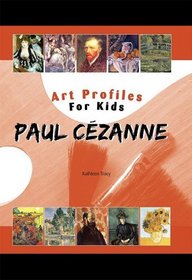 Paul Cezanne (Art Profiles for Kids)