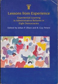 Lessons from Experience: Experiential Learning in Administrative Reforms in Eight Democracies
