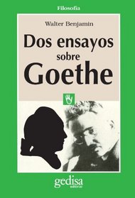 Dos Ensayos Sobre Goethe (Cla-De-Ma) (Spanish Edition)