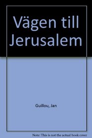 Vgen till Jerusalem (Swedish Edition)
