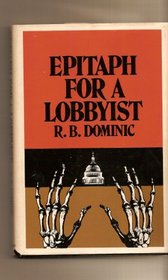 Epitaph for a Lobbyist