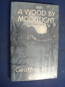 A Wood by Moonlight and Other Stories