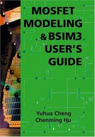 MOSFET Modeling and BSIM3 User's Guide