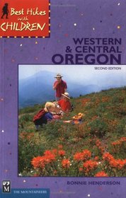 Best Hikes with Children in Western  Central Oregon (Second Edition)