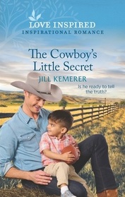 The Cowboy's Little Secret (Wyoming Ranchers, Bk 5) (Love Inspired, No 1504)