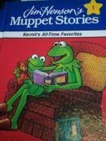 Kermit's All-Time Favorites (Jim Henson's Muppet Stories, 1)