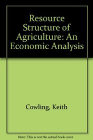 Resource Structure of Agriculture: An Economic Analysis