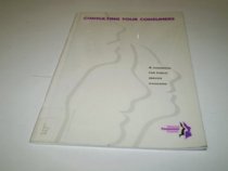 Consulting Your Consumers: Handbook for Public Service Managers