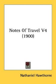 Notes Of Travel V4 (1900)