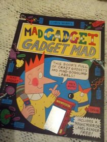 Mad Gadget: Gadget Mad (Picture books)