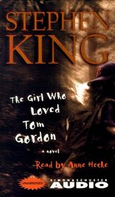 The Girl Who Loved Tom Gordon (Unabridged Audio Cassette)