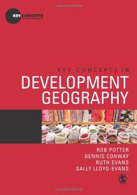 Key Concepts in Development Geography (Key Concepts in Human Geography)