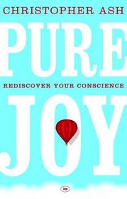 Pure Joy: Rediscover Your Conscience