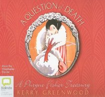 A Question of Death: An Illustrated Phryne Fisher Anthology (Phryne Fisher) (Audio CD) (Unabridged)