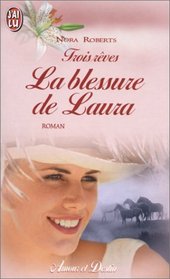 Trois rêves. La Blessure de Laura, tome 3