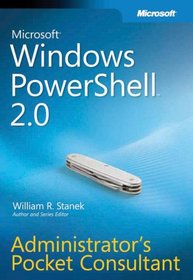 Windows PowerShell(TM) 2.0 Administrator's Pocket Consultant