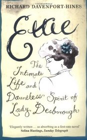Ettie: The Intimate Life and Dauntless Spirit of Lady Desborough