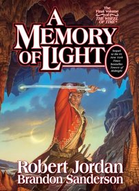 A Memory of Light (Wheel of Time, Bk 14)