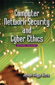 Computer Network Security and Cyber Ethics, 2d edition