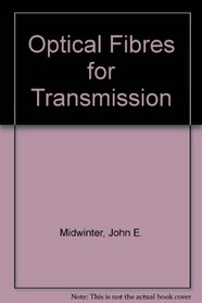 Optical Fibers for Transmission