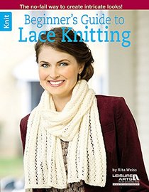 Beginner's Guide to Lace Knitting (Leisure Arts Knit)